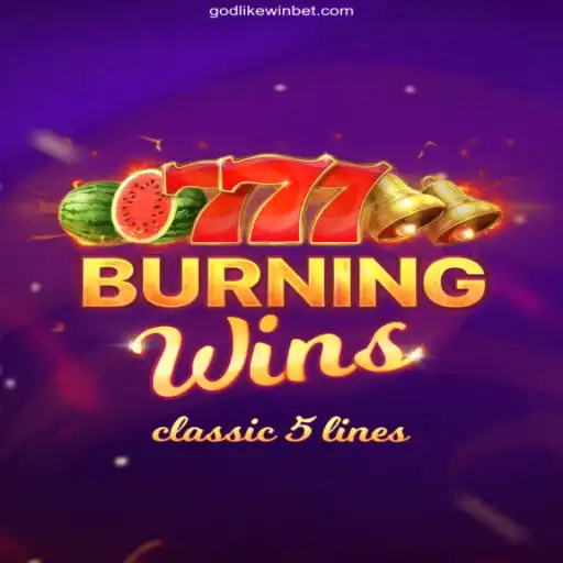 Exploring the Flames of Fun: BurningWins